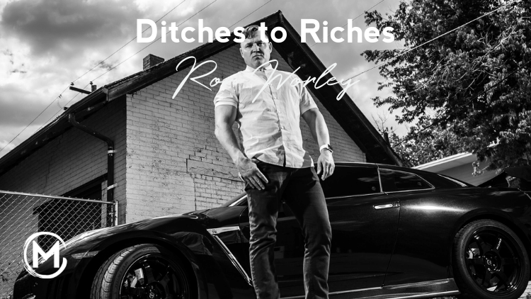 080 Ditches to Riches | Ron Worley